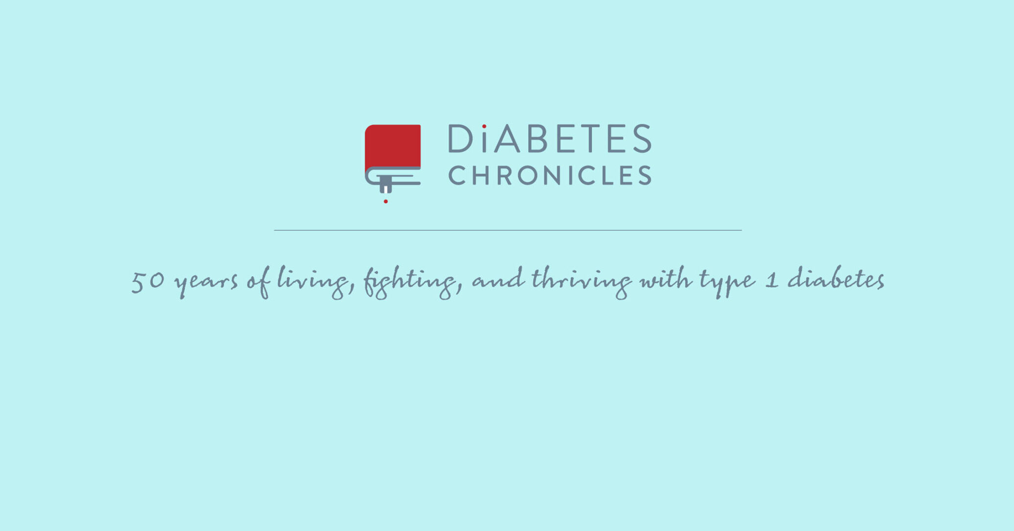 Diabetes Chronicles   20 years of living, fighting, and thriving ...